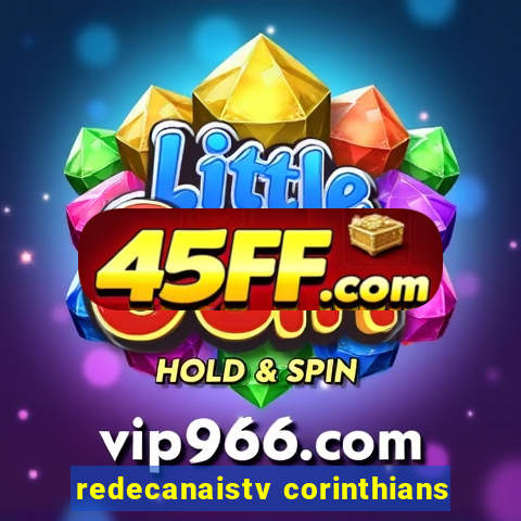 redecanaistv corinthians